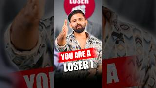 You are a Loser...!!! #motivation #bankniftyintradaytradingstrategy #business