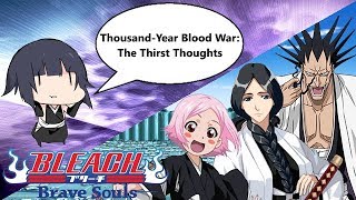 Bleach: Brave Souls - [#574] Thousand-Year Blood War: The Thirst Thoughts