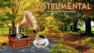 Musica Instrumental de Oro Para Escuchar - 100 Grandes Hits Instrumentales