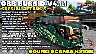 SPESIAL OBB JETBUS 5‼️ OBB BUSSID TERBARU V4.1.1 SOUND SCANIA K810IB | Full Rombak Acc & Grafik HD