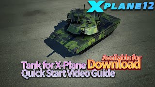 Tank for X-Plane Quick Start Video Guide (Alpha Ver. available for DOWNLOAD)