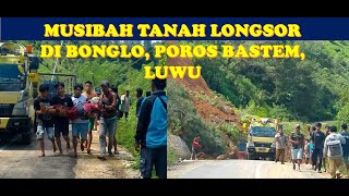 Bencana Tanah Longsor di Bonglo, Poros Bastem, Luwu, Sulawesi Selatan