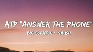 Big Scratch - ATP (Answer The Phone) (Lyrics - Lyrical Video) | Gaush.