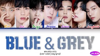 BTS (방탄소년단) - Blue & Grey (color coded | easy lyrics)