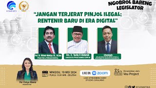 WEBINAR NGOBROL BARENG LEGISLATOR - Jangan Terjerat Pinjiol Ilegal