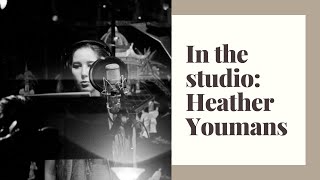 “Live Recording Session with Heather Youmans”