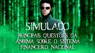 Simulado: as principais questões das provas da Anbima sobre o Sistema Financeiro Nacional