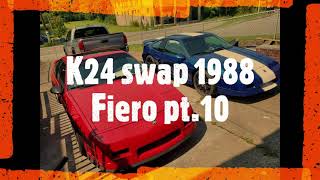 K24 Swap Fiero GT pt.10 "1st Start"! Now with the correct vid.