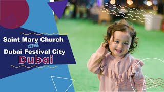 Saint Mary Church in Oud Metha and Dubai Festival City (IKEA) Dubai