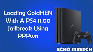 Loading GoldHEN With A PS4 11.00 Jailbreak Using PPPwn