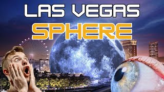 Explore the Las Vegas Sphere -The Future of Entertainment