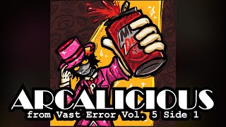 Vast Error Vol. 5 - Arcalicious