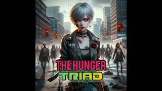 The Hunger-- Triad