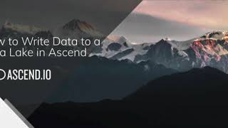 How to Write Data to a Data Lake in Ascend