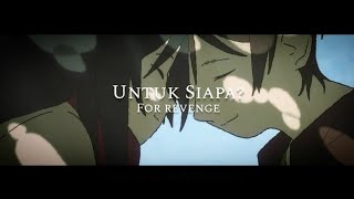 Untuk Siapa? | For Revenge - Attack on Titan [AMV]