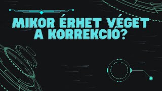 Mikor érhet véget a bitcoin korrekciója?