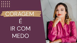 O MEDO TE PARALISA ? COMO CRIAR CORAGEM DIANTE DAS ADVERSIDADES | Silvia Barreto