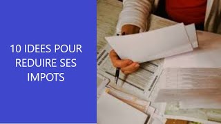 BUDGET: 10 IDEES POUR ECONOMISER SUR SES IMPOTS