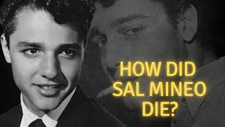 How did Sal Mineo die?