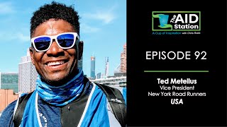 The Aid Station Ep. 92 - Ted Metellus, Vice President,  New York Road Runners