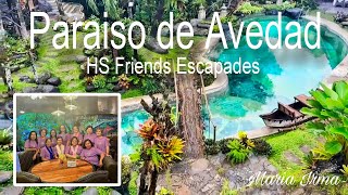 PARAISO DE AVEDAD || AMAZING PLACE || HS FRIENDS BONDING @MariaIrma