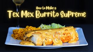 How to Make a Tex Mex Burrito Supreme Full Video