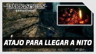 ATAJO para llegar a NITO en Dark Souls Remastered