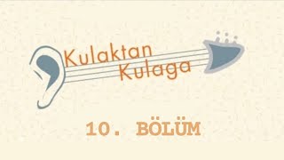 Ferman Akgül - Kulaktan Kulağa 10. Bölüm (Konuk : Göksel)