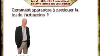 les 7 secrets pour obtenir ce que vous voulez : secret 7