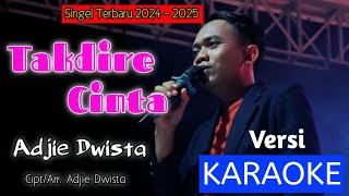 KARAOKE - TAKDIRE CINTA ❤️ | Adjie Dwista