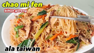 cara masak bihun goreng ala taiwan || chao mi fen