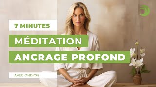 7 Minutes d'ancrage profond : Méditation guidée pour un bien-être quotidien