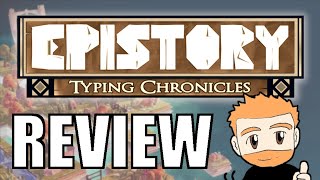 EPISTORY Typing Chronicles REVIEW - Learn to Type Faster With This Game