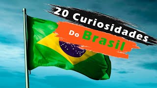 20 Curiosidades do Brasil l  Brasil e Suas Curiosidades