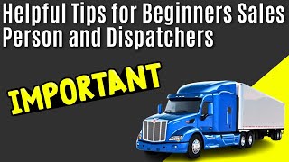 Helpful Tips for Beginners Sales Person and Dispatchers