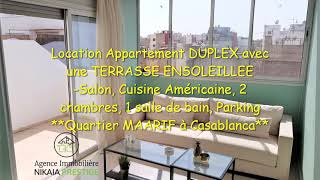 Location Appartement DUPLEX Meublé avec une TERRASSE, DERNIER Etage, Quartier MAARIF à Casablanca