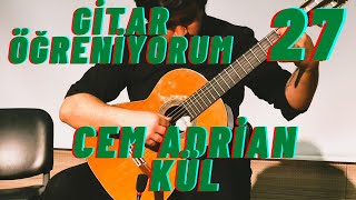 Cem Adrian Kül  Gitar Dersi