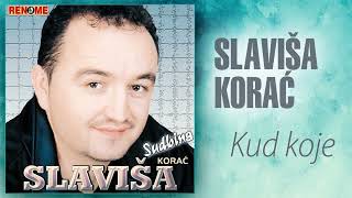 Slavisa Korac - Kud koje (Audio 2002)