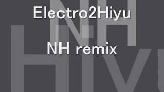 Electro2Hiyu NH RMX