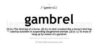 How to pronounce Gambrel | English pronunciation