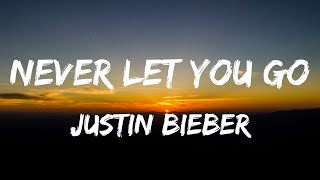 Justin Bieber - Never Let You Go (Lyrics Video)