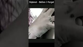 #Slipknot #Before #I #Forget