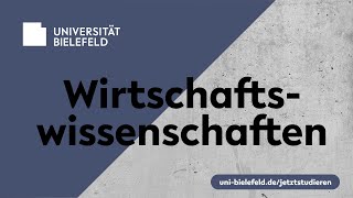 Wirtschaftswissenschaften studieren in Bielefeld – Studierende berichten