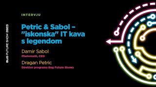 BFS 2023 Intervju - Petric & Sabol – "iskonska" IT kava s legendom