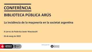 Conferència "La incidència de la maçoneria en la societat argentina"