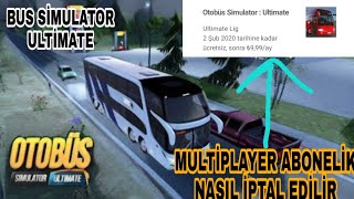 ABONELİK PAKETİ NASIL İPTAL EDİLİR BUS SİMULATOR ULTİMATE