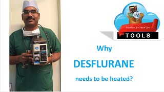 Why Desflurane needs to be heated? | Saneesh | AnesthesiaTOOLS