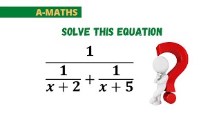 A Scary-Looking Rational Equation |  SAT Practice Math |  A-Maths