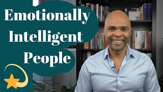 5 Habits Of Highly Emotionally Intelligent People