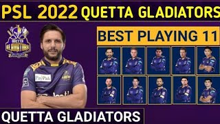 Quetta Gladiators Playing 11 PSL 2022 | PSL 7  QG Squad | Quetta Gladiators Best Playing 11